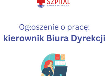 Ogłoszenie o pracę - kierownik Biura Dyrekcji